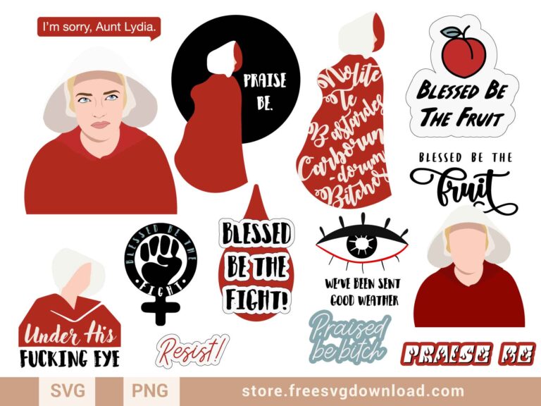 Handmaids Tale SVG Bundle, praise be svg, blessed be the fruit svg, under this fucking eye svg, blessed be the fight svg, tv shows svg