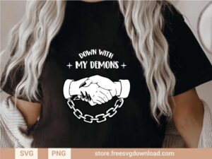 Down With My Demons SVG & PNG, SVG file for Silhouette, svg files for cricut, separated svg, shirt svg, aesthetic svg, trendy svg,