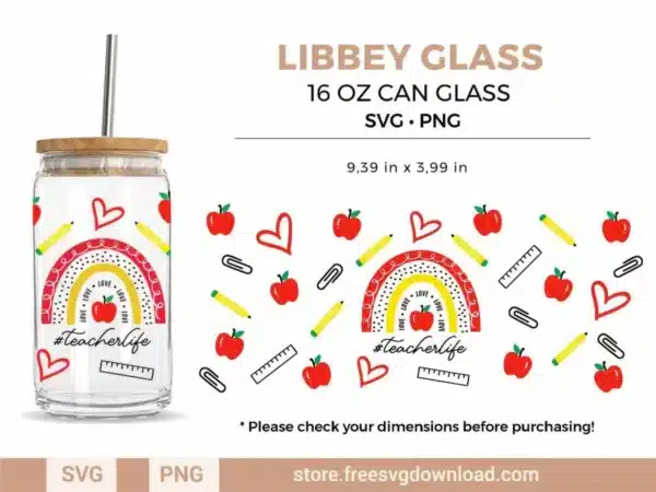 Teacher Life Libbey Glass SVG featuring rainbow, apples, pencils, rulers, and #teacherlife design